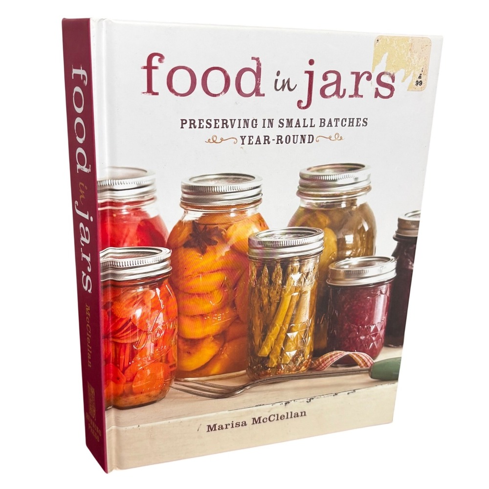 Food in Jars Preserving in Small Batches Year-Round, Marisa McClellan Hardcover